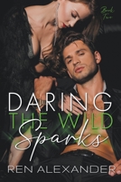Daring the Wild Sparks 1494277646 Book Cover