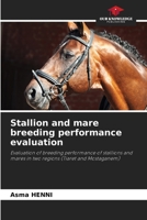 Stallion and mare breeding performance evaluation 6209566111 Book Cover