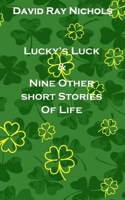Lucky's Luck & Nine Other Short Stories Of Life B0FFN7ZKP1 Book Cover