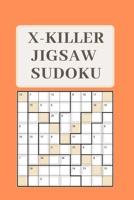 X-Killer Jigsaw Sudoku: 184 Fantastic Puzzles 1677349387 Book Cover