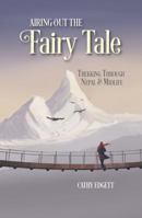 Airing Out the Fairy Tale: Trekking Through Nepal & Midlife 1733639926 Book Cover