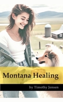 "Montana Healing" B0FQPM5V33 Book Cover