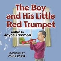The Boy and His Little Red Trumpet B08P8QK9W9 Book Cover