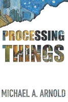 Processing Things 1737294788 Book Cover