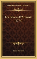 Les Princes D'arménie: Nouvelle 117975378X Book Cover