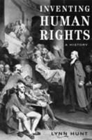 Inventing Human Rights: A History