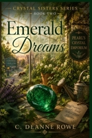 Emerald Dreams: The Crystal Sisters Series - Book Two B0H8QMR5ND Book Cover