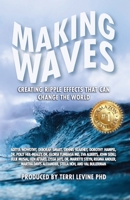Making Waves: Creating Ripple Effects That Can Change The World B0BKP1VB34 Book Cover