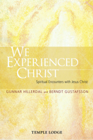 We Experienced Christ: Spiritual Encounters with Jesus Christ 1906999864 Book Cover