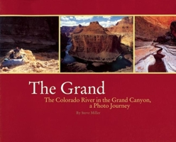 The Grand: The Colorado River in the Grand Canyon a Photo Journey 0899973671 Book Cover