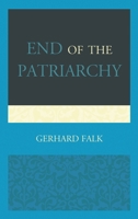 End of the Patriarchy 0761867066 Book Cover