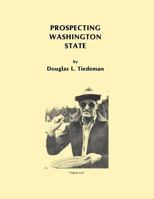 Prospecting Washington State 1467958484 Book Cover
