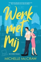 Werk Met Mij : Een Kantoorromance Tussen Vijanden Die Geliefden Worden 1961373351 Book Cover
