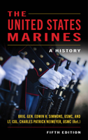 The United States Marines: A History, Fifth Edition 1612515746 Book Cover