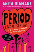 Period. End of Sentence.: A New Chapter in the Fight for Menstrual Justice 1982144297 Book Cover