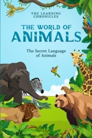 The World of Animals: The Secret Language of Animals B0FBFRSWY8 Book Cover