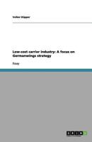 Low-cost carrier industry: A focus on Germanwings strategy 3656206813 Book Cover