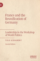 France and the Reunification of Germany: Leadership in the Workshop of World Politics 3030807622 Book Cover