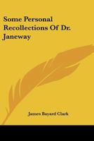 Some Personal Recollections of Dr. Janeway 0548461848 Book Cover