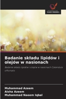 Badanie skladu lipidów i olejów w nasionach (Polish Edition) 6209334776 Book Cover