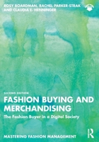 Fashion Buying and Merchandising: The Fashion Buyer in a Digital Society (Mastering Fashion Management) 1032936525 Book Cover
