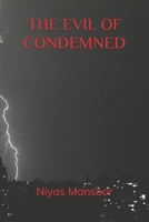 THE EVIL OF CONDEMNED B0GQVDZMY6 Book Cover