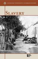 Opposing Viewpoints in World History - Slavery 073771705X Book Cover
