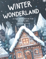 Winter Wonderland: Coloring Book for Adults B0CNNPZ1JN Book Cover