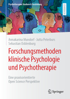 Forschungsmethoden klinische Psychologie und Psychotherapie: Eine praxisorientierte Open Science Perspektive (Psychotherapie: Studium & Ausbildung) (German Edition) 3662732580 Book Cover