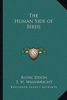 The Human Side of Birds 1417909102 Book Cover