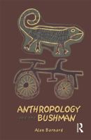 Anthropology and the Bushman 1845204298 Book Cover