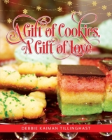A Gift of Cookies, A Gift of Love 195821762X Book Cover