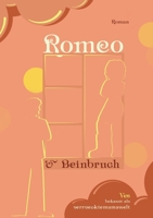 Romeo und Beinbruch 3756885577 Book Cover