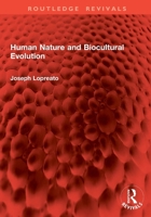 Human Nature and Biocultural Evolution 0045730172 Book Cover