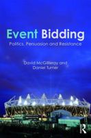 Event Bidding: Politics, Persuasion and Resistance 1138679283 Book Cover