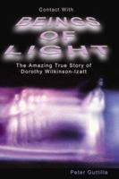 Contact With Beings of Light: The Amazing True Story of Dorothy Wilkinson-Izatt 1892264137 Book Cover