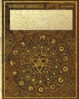 Dungeon Chronicle: 100 Pages 0991478878 Book Cover