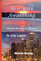 New York Awakening: From Country Nights... To City Lights B0CCCNDRBV Book Cover