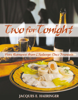 Two for Tonight: Pure Romance from L'Auberge Chez Francois 0910155437 Book Cover