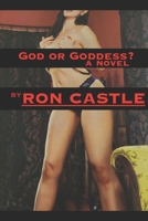 God or Goddess?: a high-definition novel in EROTASCOPE! B0FVF2QD86 Book Cover