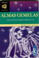Almas Gemelas: Como Reconocer y Atraer a Tu Pareja del Alma 9501770281 Book Cover