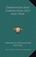 Darwinism And Lamarckism Old And New 101749956X Book Cover