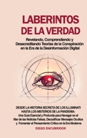 Laberintos de la Verdad: Revelando, Comprendiendo y Desacreditando Teorías de la Conspiración en la Era de la Desinformación Digital: Desde la B0CLFS71YT Book Cover
