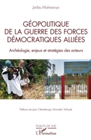 Géopolitique de la guerre des Forces Démocratiques Alliées: Archéologie, enjeux et stratégies des acteurs (Points de Vue) (French Edition) 2336477157 Book Cover