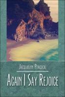 Again I Say Rejoice 1424194857 Book Cover