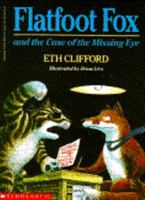 Flatfoot Fox and the Case of the Missing Eye (Flatfoot Fox Series) 0590458124 Book Cover