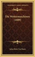 Die Wettermaschinen (1889) 1141804395 Book Cover