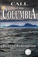 Call of the Columbia: River of Redemption 057871213X Book Cover