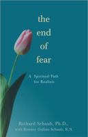 The End to Fear: A Spiritual Path for Realists 1401921841 Book Cover