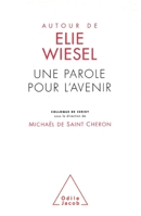 About Elie Wiesel: Teachings for the Future / Autour d'Élie Wiesel: Une parole pour l'avenir 2738104398 Book Cover